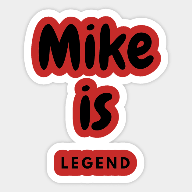 Mike is legend Sticker by OPAI